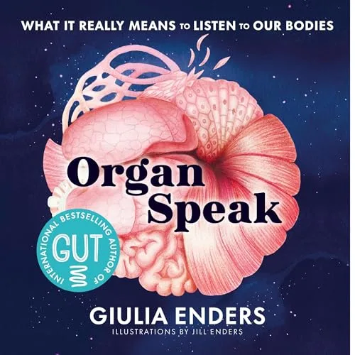 Organ Speak By Giulia Enders, Jill Enders